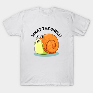 What The Shell Cute Snail Pun T-Shirt